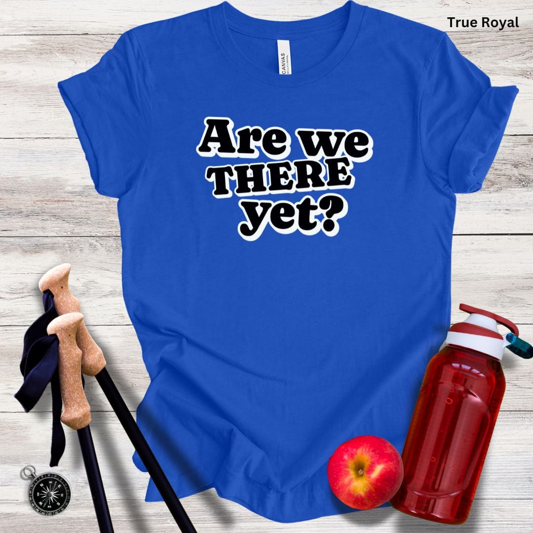 Are We There Yet Unisex Tee