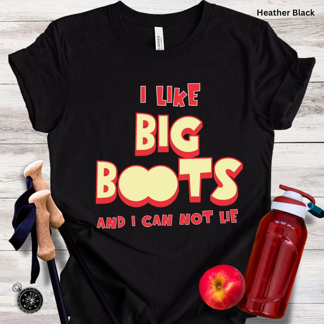 I Like Big Boots Unisex Tee