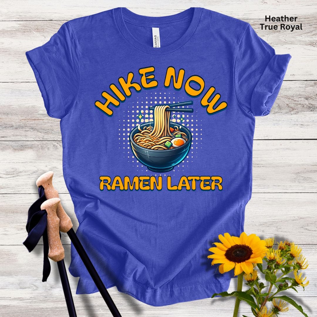 Hike Now Ramen Later Unisex Tee