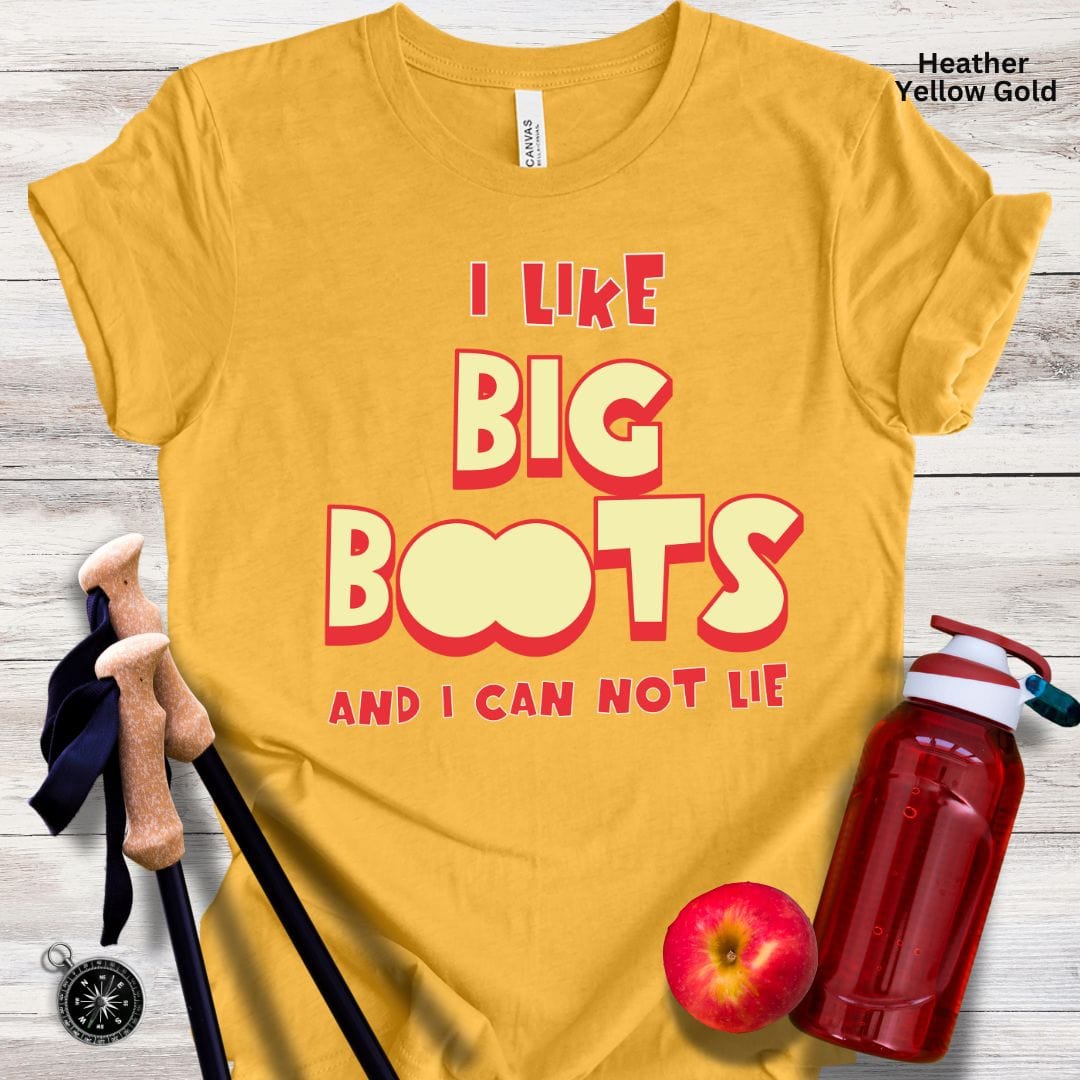 I Like Big Boots Unisex Tee
