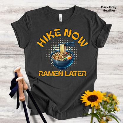 Hike Now Ramen Later Unisex Tee